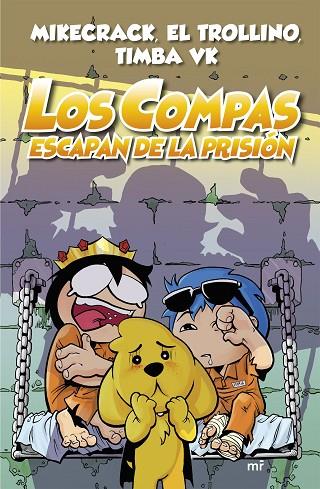 COMPAS ESCAPAN DE LA PRISIÓN, LOS | 9788427047952 | MIKECRACK, EL TROLLINO Y TIMBA VK | Cooperativa Cultural Rocaguinarda