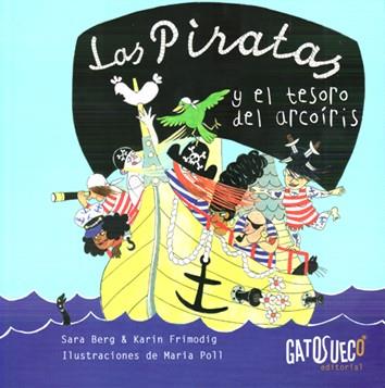 PIRATAS Y ELS TESORO DEL ARCOIRIS, LAS  | 9788494387821 | SARA BERG | Cooperativa Cultural Rocaguinarda