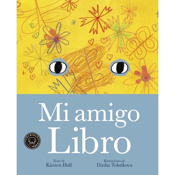 MI AMIGO LIBRO | 9788416290697 | HALL, KIRSTEN | Cooperativa Cultural Rocaguinarda