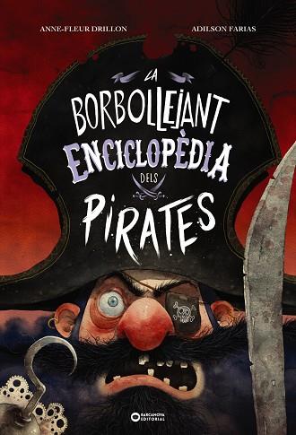 BORBOLLEJANT ENCICLOPÈDIA DELS PIRATES, LA | 9788448957148 | DRILLON, ANNE-FLEUR | Cooperativa Cultural Rocaguinarda