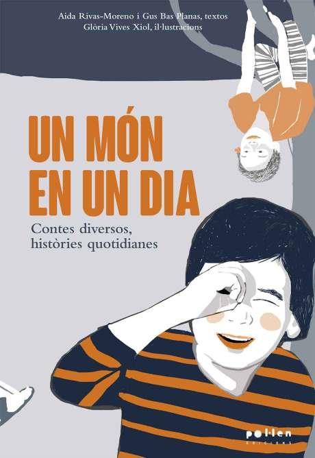 MÓN EN UN DIA, UN | 9788418580109 | RIVAS-MORENO, AIDA/BAS PLANAS, GUS | Cooperativa Cultural Rocaguinarda