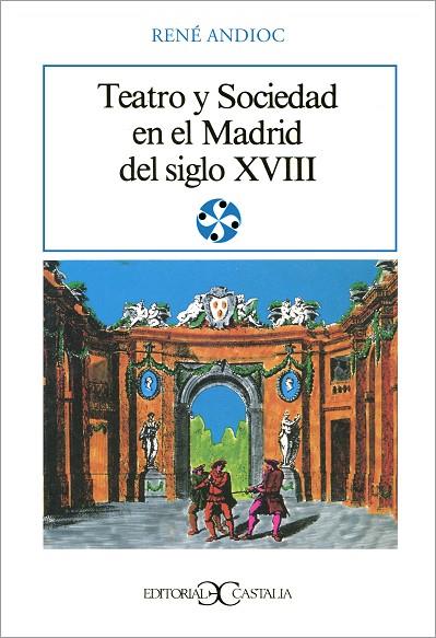 TEATRO Y SOCIEDAD EN EL MADRID DEL SIGLO XVIII | 9788470395062 | ANDIOC, RENE | Cooperativa Cultural Rocaguinarda