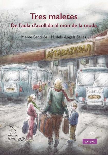 TRES MALETES | 9788412199123 | SENDROS, MERCÉ; SELLES, M DELS ANGELS | Cooperativa Cultural Rocaguinarda