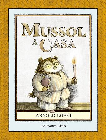 MUSSOL A CASA | 9788494573651 | ARNOLD LOBEL | Cooperativa Cultural Rocaguinarda