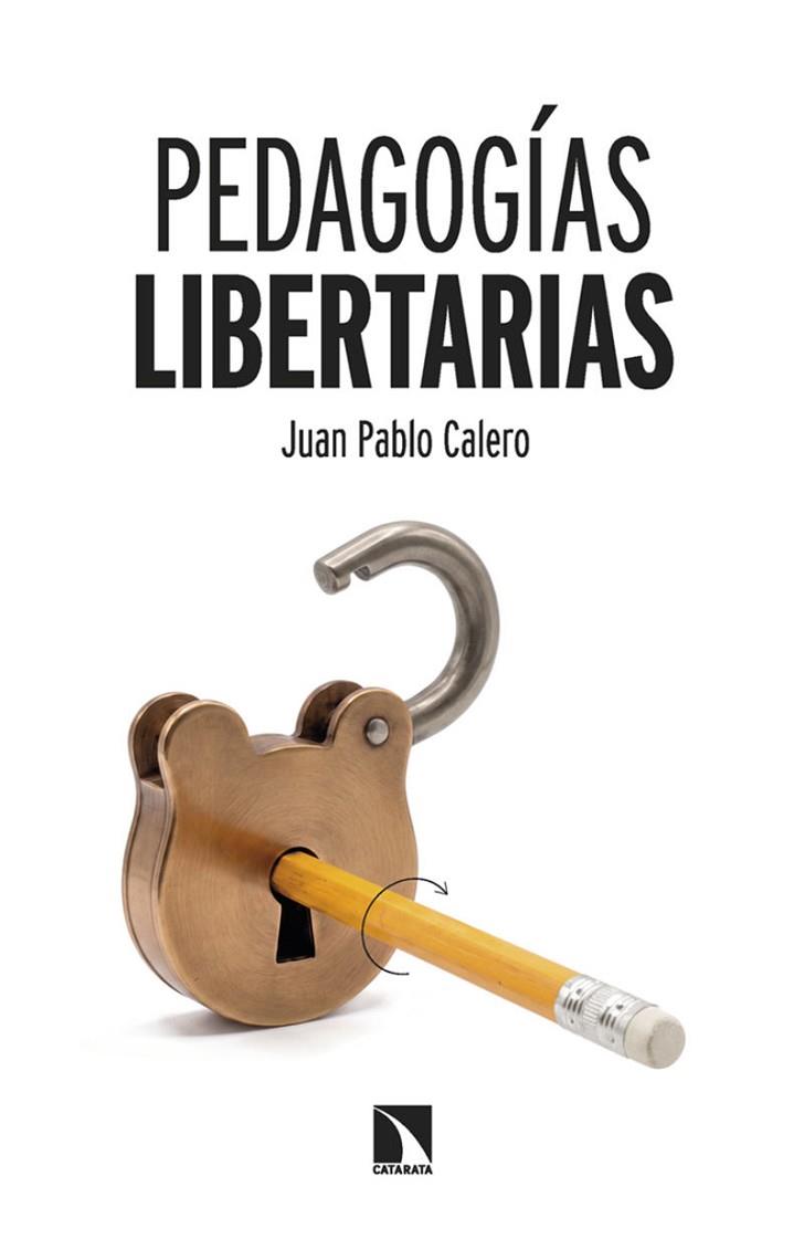 PEDAGOG¡AS LIBERTARIAS | 9788410676664 | CALERO, JUAN PABLO | Cooperativa Cultural Rocaguinarda