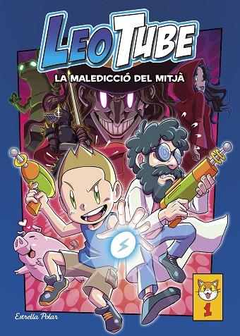 LEOTUBE 1: LEO TUBE I LA MALEDICCIÓ DEL MITJÀ | 9788413892603 | LEOTUBE | Cooperativa Cultural Rocaguinarda