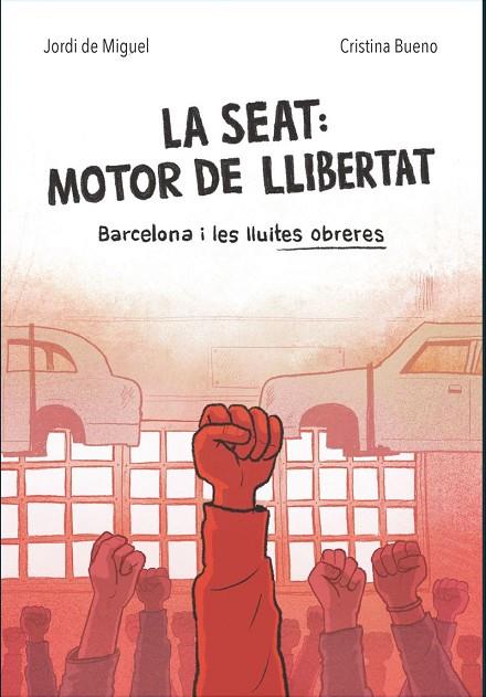 SEAT, LA: MOTOR DE LLIBERTAT | 9788491566519 | DE MIGUEL, JORDI; BUENO, CRISTINA | Cooperativa Cultural Rocaguinarda