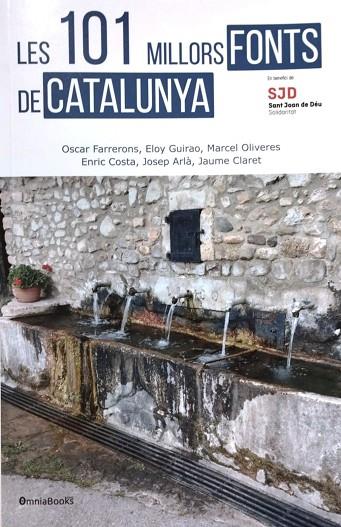 101 MILLORS FONTS DE CATALUNYA, LES | 9791399126143 | FARRERONS VIDAL, OSCAR/GUIRAO LÓPEZ, ELOY/OLIVERES GENÉ, MARCEL/COSTA CASTELLS, ENRIC/ARLÀ RODRIGUEZ | Cooperativa Cultural Rocaguinarda