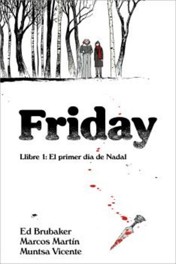 FRIDAY | 9788412738612 | BRUBAKER, ED/MARTIN, MARCOS/VICENTE, MUNTSA | Cooperativa Cultural Rocaguinarda