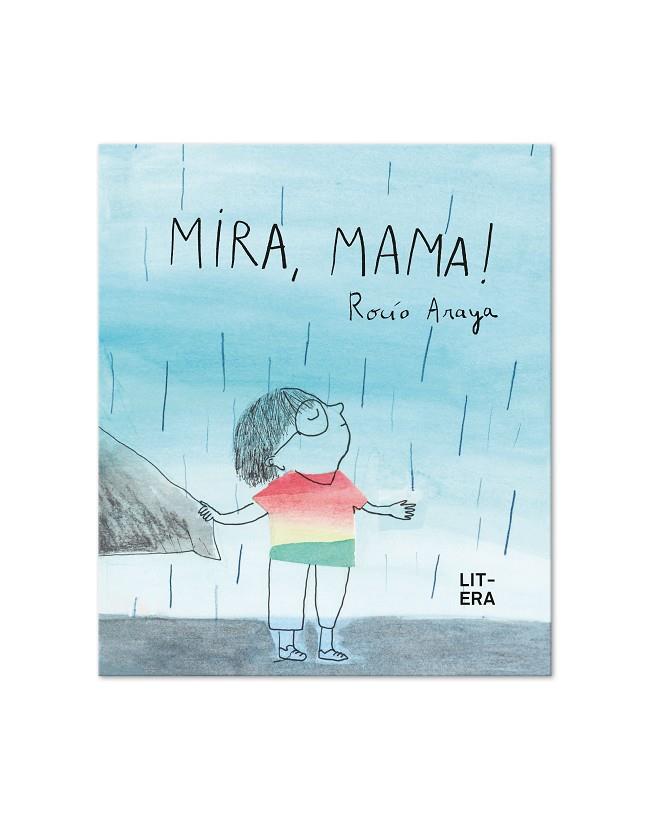 MIRA, MAMA! | 9788412409543 | ARAYA GUTIERREZ, ROCÍO | Cooperativa Cultural Rocaguinarda