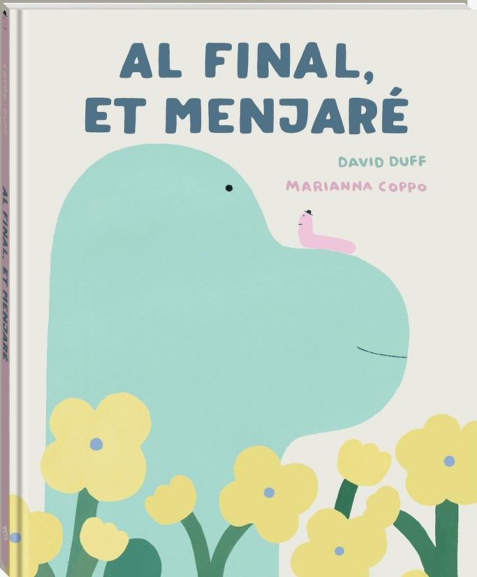 AL FINAL, ET MENJARÉ. | 9791387883256 | DUFF, DAVID | Cooperativa Cultural Rocaguinarda