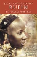 LAS CAUSAS PERDIDAS | 9788440699657 | RUFIN, JEAN-CHRISTOPHE | Cooperativa Cultural Rocaguinarda