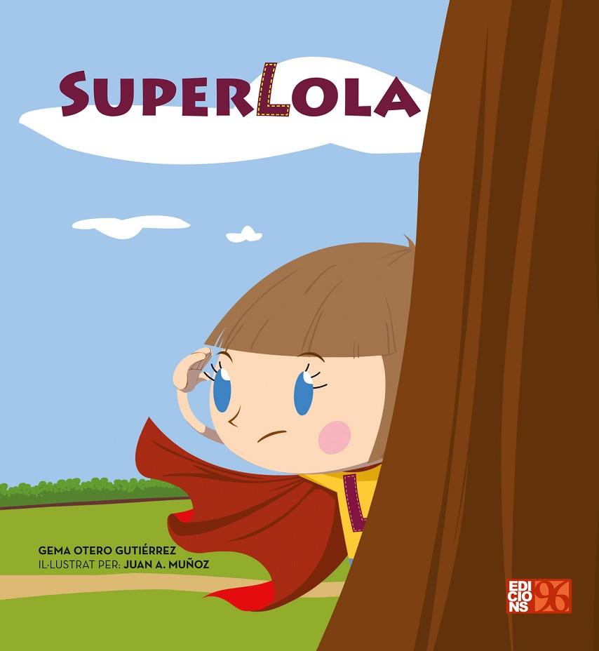 SUPERLOLA | 9788417213107 | OTERO GUTIÉRREZ, GEMA | Cooperativa Cultural Rocaguinarda