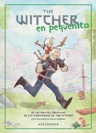 WITCHER EN PEQUEÑITO, THE | 9788467981773 | CK PROJECT/GIADA CARBONI | Cooperativa Cultural Rocaguinarda