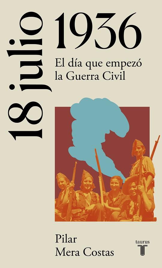 18 DE JULIO DE 1936 | 9788430622696 | MERA COSTAS, PILAR | Cooperativa Cultural Rocaguinarda