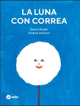 LUNA CON CORREA, LA | 9789569569265 | RODARI, GIANNI | Cooperativa Cultural Rocaguinarda