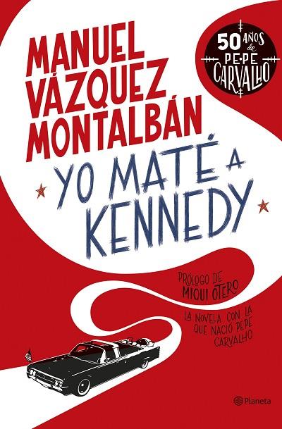 YO MATÉ A KENNEDY | 9788408255949 | VÁZQUEZ MONTALBÁN, MANUEL | Cooperativa Cultural Rocaguinarda