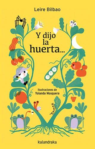 Y DIJO LA HUERTA... | 9788413434667 | BILBAO, LEIRE | Cooperativa Cultural Rocaguinarda