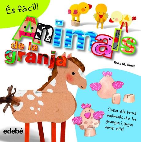 ÉS FàCIL: ANIMALS DE LA GRANJA | 9788468311579 | CURTO MILà, ROSA MARíA | Cooperativa Cultural Rocaguinarda