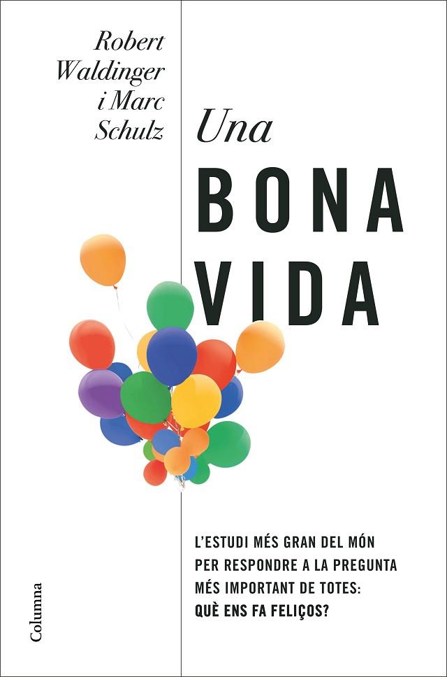BONA VIDA, UNA | 9788466430005 | WALDINGER, ROBERT/SCHULZ, MARC | Cooperativa Cultural Rocaguinarda