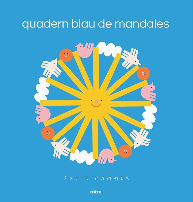 QUADERN BLAU DE MANDALES | 9788417165598 | HAMMER, SUSIE | Cooperativa Cultural Rocaguinarda