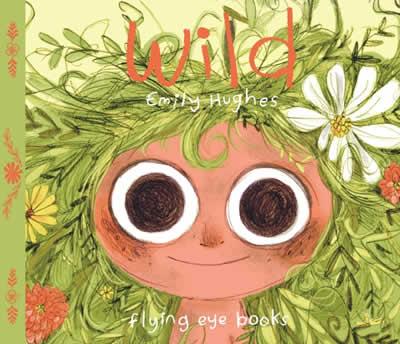 WILD | 9781909263628 | HUGHES, EMILY | Cooperativa Cultural Rocaguinarda