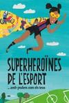 SUPERHEROÏNES DE L’ESPORT...(AMB PODERS COM ELS TEUS) | 9788418928475 | TUDEL, LAIA | Cooperativa Cultural Rocaguinarda