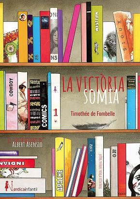 VICTÒRIA SOMIA, LA | 9788417651541 | FOMBELLE, THIMOTÈE | Cooperativa Cultural Rocaguinarda