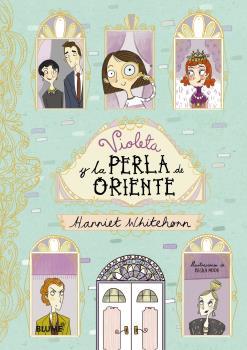 VIOLETA Y LA PERLA DE ORIENTE | 9788416965601 | WHITEHORN, HARRIET/MOOR, BECKA | Cooperativa Cultural Rocaguinarda