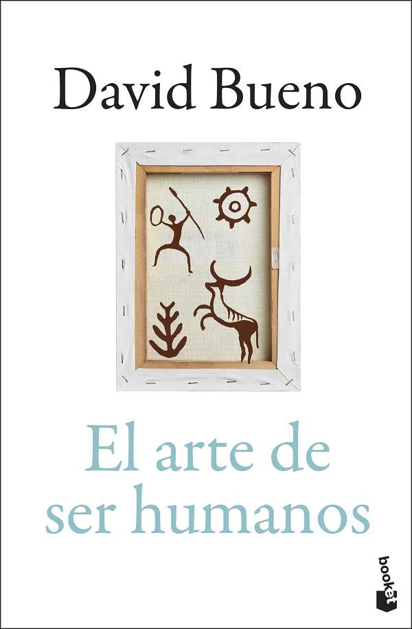 ARTE DE SER HUMANOS, EL | 9788423370573 | BUENO TORRENS, DAVID | Cooperativa Cultural Rocaguinarda