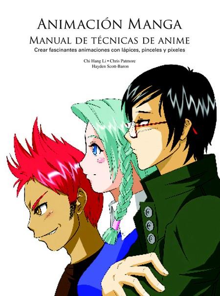 ANIMACIÓN MANGA | 9788495376831 | HANG LI, CHI/PATMORE, CHRIS/SCOTT-BARON, HAYDEN | Cooperativa Cultural Rocaguinarda