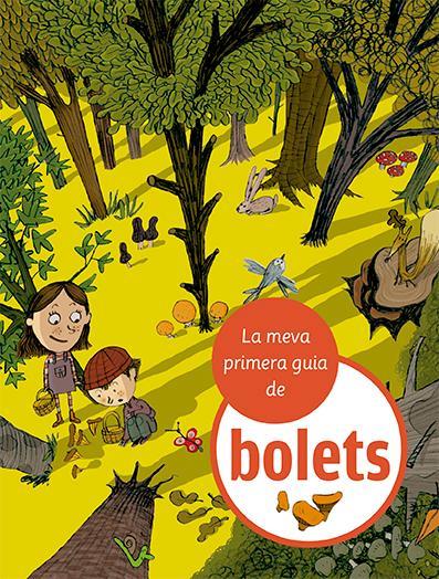 MEVA PRIMERA GUIA DE BOLETS, LA | 9788424674366 | JULVE, ÒSCAR | Cooperativa Cultural Rocaguinarda