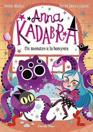 ANNA KADABRA 3. UN MONSTRE A LA BANYERA | 9788418135156 | MAÑAS, PEDRO | Cooperativa Cultural Rocaguinarda