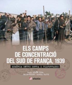 CAMPS DE CONCENTRACIÓ DEL SUD DE FRANÇA, 1939, ELS | 9788419239365 | GARCIA RAFFI, JOSEP-VICENT | Cooperativa Cultural Rocaguinarda