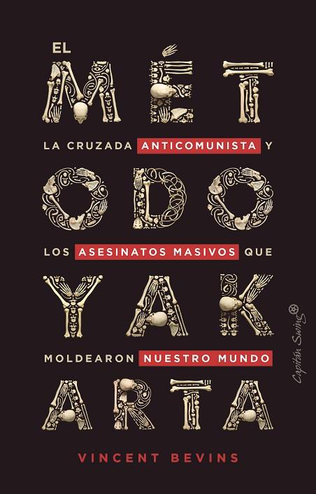 MÉTODO YAKARTA, EL | 9788412390247 | BEVINS, VINCENT | Cooperativa Cultural Rocaguinarda