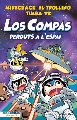 COMPAS 5, LOS. PERDUTS A L'ESPAI | 9788413894683 | MIKECRACK, EL TROLLINO Y TIMBA VK | Cooperativa Cultural Rocaguinarda