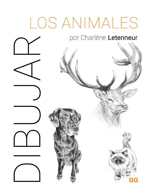 DIBUJAR LOS ANIMALES | 9788425235917 | LETENNEUR, CHARLÈNE | Cooperativa Cultural Rocaguinarda