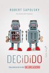 DECIDIDO | 9788412779837 | SAPOLSKY, ROBERT | Cooperativa Cultural Rocaguinarda