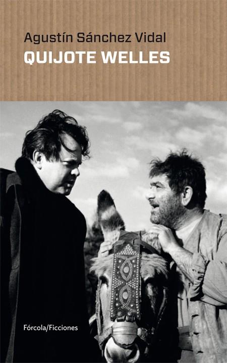 QUIJOTE WELLES | 9788417425524 | SÁNCHEZ VIDAL, AGUSTÍN | Cooperativa Cultural Rocaguinarda
