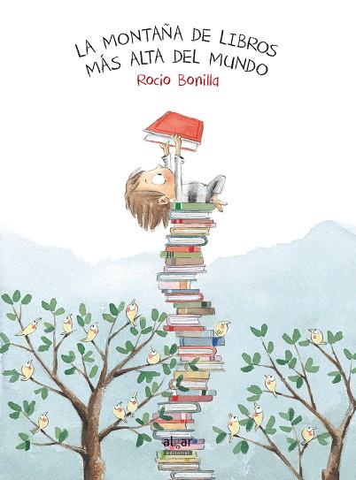 MONTAÑA DE LIBROS MÁS ALTA DEL MUNDO, LA | 9788491420507 | BONILLA RAYA, ROCIO | Cooperativa Cultural Rocaguinarda