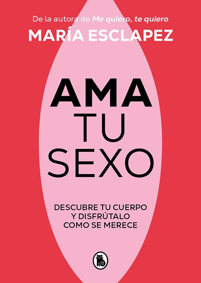 AMA TU SEXO | 9788402428998 | ESCLAPEZ, MARÍA | Cooperativa Cultural Rocaguinarda