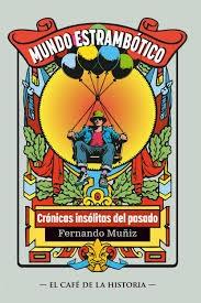 MUNDO ESTRAMBÓTICO | 9788409866458 | MUÑIZ GONZÁLEZ, FERNANDO | Cooperativa Cultural Rocaguinarda