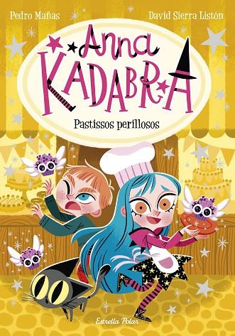 ANNA KADABRA 6. PASTISSOS PERILLOSOS | 9788418444418 | MAÑAS, PEDRO/SIERRA LISTÓN, DAVID | Cooperativa Cultural Rocaguinarda