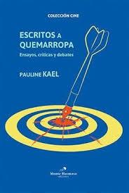 ESCRITOS A QUEMARROPA | 9789874863751 | KAEL, PAULINE | Cooperativa Cultural Rocaguinarda