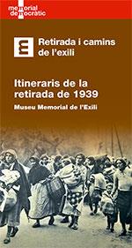 RETIRADA I CAMINS DE L'EXILI. ITINERARIS DE LA RETIRADA | 9788418199257 | Cooperativa Cultural Rocaguinarda