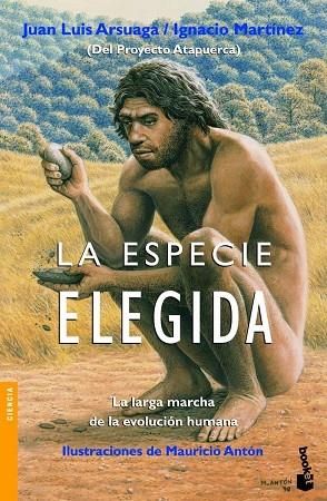 ESPECIE ELEGIDA, LA  | 9788484604631 | MARTÍNEZ, IGNACIO/ARSUAGA, JUAN LUIS | Cooperativa Cultural Rocaguinarda