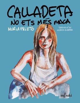 CALLADETA NO ETS MÉS MACA | 9788412421866 | PRIETO GONZÁLEZ, NÚRIA | Cooperativa Cultural Rocaguinarda