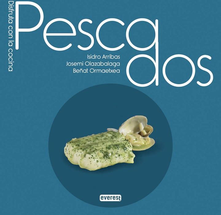 PESCADOS | 9788444121796 | BEÑAT ORMAETXEA/ISIDRO ARRIBAS/JOSEMI OLAZABALAGA | Cooperativa Cultural Rocaguinarda