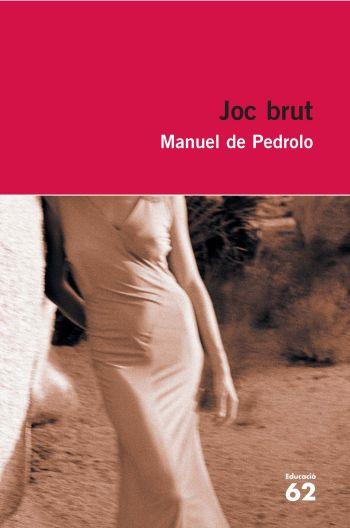 JOC BRUT | 9788492672394 | MANUEL DE PEDROLO MOLINA | Cooperativa Cultural Rocaguinarda