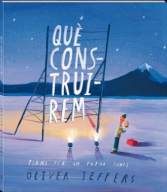 QUÈ CONSTRUIREM | 9788417497750 | JEFFERS, OLIVER | Cooperativa Cultural Rocaguinarda